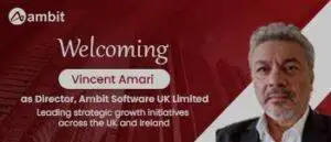 Ambit Software Announces Launch of UK Subsidiary and Appointment of Director –  Vincent Amari