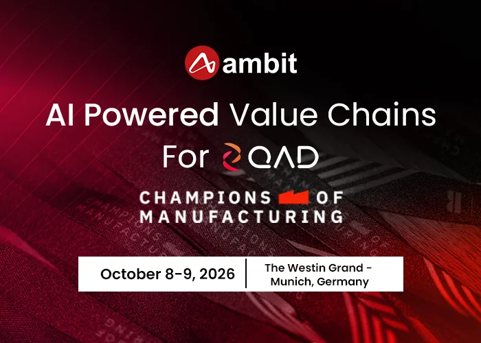 Ambit Software at QAD Champions of Manufacturing Europe 2026: Building AI-Powered Value Chains